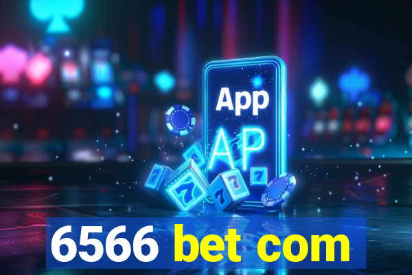 6566 bet com